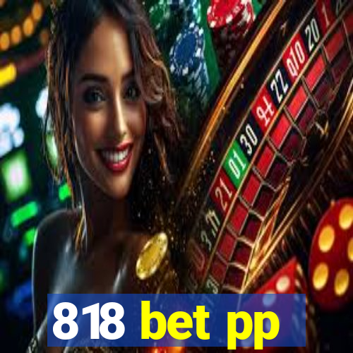 818 bet pp